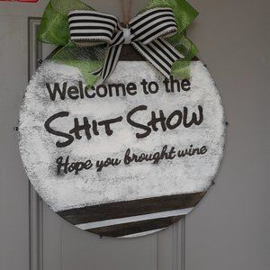 Door sign welcome to the shit show